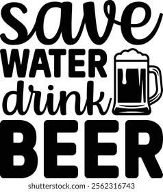 save water drink beer t-shirt design. eps