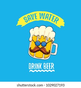 Save water drink beer vector concept illustration. vector funky beer character with funny slogan for priny on tee. International beer day label