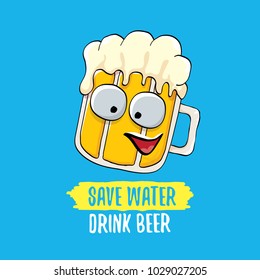 Save water drink beer vector concept illustration. vector funky beer character with funny slogan for priny on tee. International beer day label