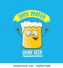 Save water drink beer vector concept illustration. vector funky beer character with funny slogan for priny on tee. International beer day label