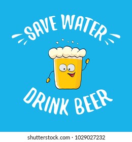 Save water drink beer vector concept illustration. vector funky beer character with funny slogan for priny on tee. International beer day label