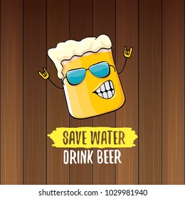 Save water drink beer vector concept illustration. vector funky beer character with funny slogan for print on tee or poster. International beer day label