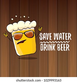 Save water drink beer vector concept illustration. vector funky beer character with funny slogan for print on tee or poster. International beer day label