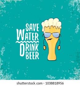 Save water drink beer vector concept illustration. vector funky beer character with funny slogan for print on tee or poster. International beer day label