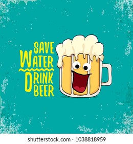 Save water drink beer vector concept illustration. vector funky beer character with funny slogan for print on tee or poster. International beer day label
