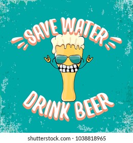 Save water drink beer vector concept illustration. vector funky beer character with funny slogan for print on tee or poster. International beer day label