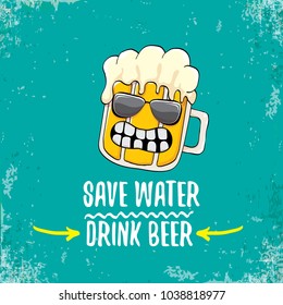 Save water drink beer vector concept illustration. vector funky beer character with funny slogan for print on tee or poster. International beer day label