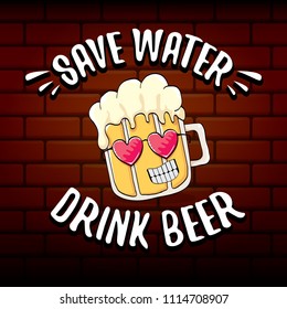 Save water drink beer vector concept illustration. vector funky beer character with funny slogan for print on tee or poster. International beer day label