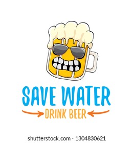 Save water drink beer vector concept illustration. vector funky beer character with funny slogan for priny on tee. International beer day label