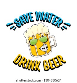 Save water drink beer vector concept illustration. vector funky beer character with funny slogan for priny on tee. International beer day label