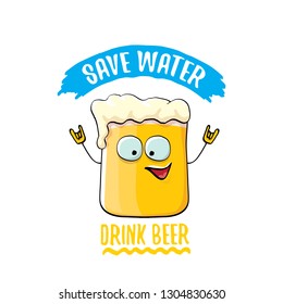 Save water drink beer vector concept illustration. vector funky beer character with funny slogan for priny on tee. International beer day label