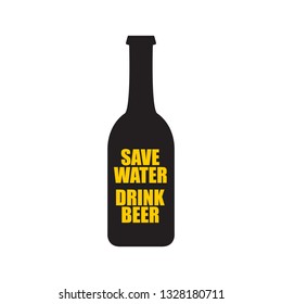 Save water drink beer vector poster design template with beer bottle silhouette. Craft beer logo or label for brewery