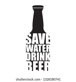 Save water drink beer vector poster design template with beer bottle silhouette. Craft beer logo or label for brewery