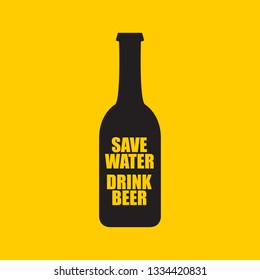 Save water drink beer vector poster design template with beer bottle silhouette. Craft beer logo or label for brewery