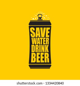 Save water drink beer vector poster design template with beer bottle silhouette. Craft beer logo or label for brewery