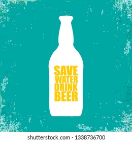 Save water drink beer vector poster design template with beer bottle silhouette. Craft beer logo or label for brewery 