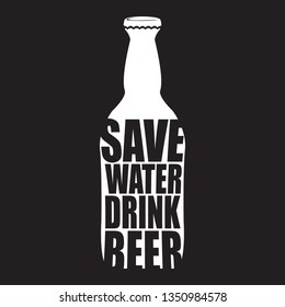 Save water drink beer vector poster design template with beer bottle silhouette. Craft beer logo or label for brewery 