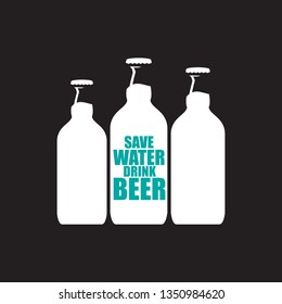 Save water drink beer vector poster design template with beer bottle silhouette. Craft beer logo or label for brewery 