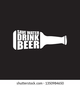 Save water drink beer vector poster design template with beer bottle silhouette. Craft beer logo or label for brewery 