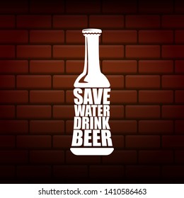 Save water drink beer vector poster design template with beer bottle silhouette on brick wall background. Craft beer logo or label for brewery 