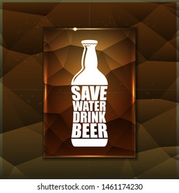 Save water drink beer vector poster design template with beer bottle silhouette on golden crystal background. Craft beer logo or label for brewery 