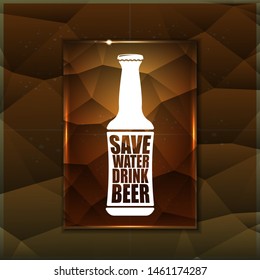 Save water drink beer vector poster design template with beer bottle silhouette on golden crystal background. Craft beer logo or label for brewery 