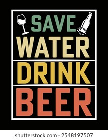 
SAVE WATER DRINK BEER VECTOR TSHIRT DESIGN