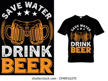 Save water drink beer-t shirt design