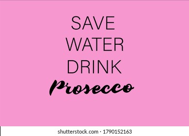 Save Water drink slogan lettering vector isolated on pink background. Funny wisdom for t-shirt design, postcards, bar menu and other decoration. 