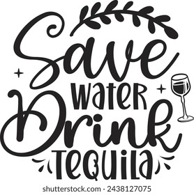 Save Water Drink Tequila Design