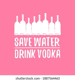 Save Water Drink Vodka Funny Quotes Stock Vector (royalty Free 