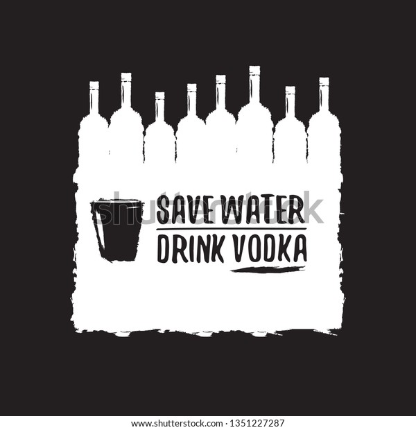 Save Water Drink Vodka Funny Quotes Stock Vector Royalty Free
