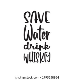 save water drink whiskey letter quote