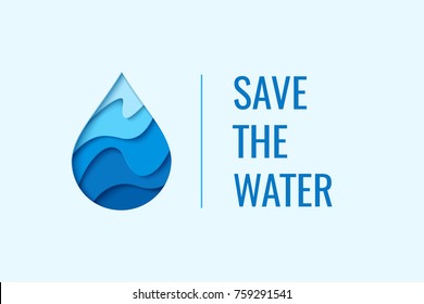 Save The Water - Ecology Concept Background With Paper Cut Water Drop. World Water Day - Vector Banner Template