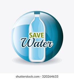 Save water ecology design, vectori llustration eps 10. Save water ecology design, vectori llustration eps 10.