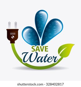 Save water ecology theme design, vector illustration