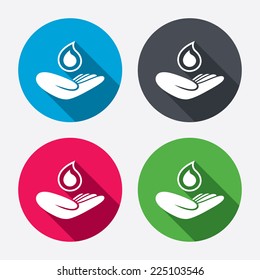 Save water sign icon. Hand holds water drop symbol. Environmental protection symbol. Circle buttons with long shadow. 4 icons set. Vector