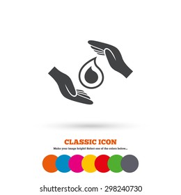 Save water sign icon. Hands protect cover water drop symbol. Environmental protection. Classic flat icon. Colored circles. Vector
