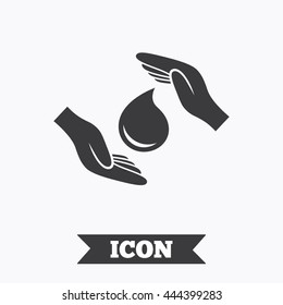 Save water sign icon. Hands protect cover water drop symbol. Environmental protection. Graphic design element. Flat save water symbol on white background. Vector