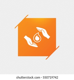 Save water sign icon. Hands protect cover water drop symbol. Environmental protection. Orange square label on pattern. Vector