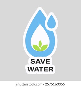 Save water slogan on ecology sticker in flat design. Vector illustration isolated.