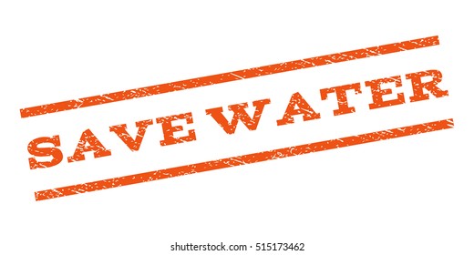 Save Water watermark stamp. Text caption between parallel lines with grunge design style. Rubber seal stamp with scratched texture. Vector orange color ink imprint on a white background.