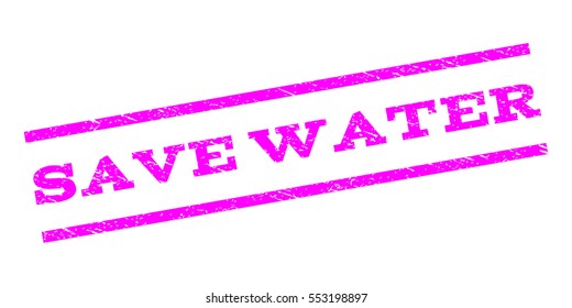 Save Water watermark stamp. Text tag between parallel lines with grunge design style. Rubber seal stamp with unclean texture. Vector magenta color ink imprint on a white background.