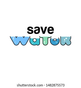 SAVE WATER. World Water Day  Design. Ecology concept background.