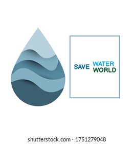save water, save the world, icon of water droplets, concept of environmental conservation