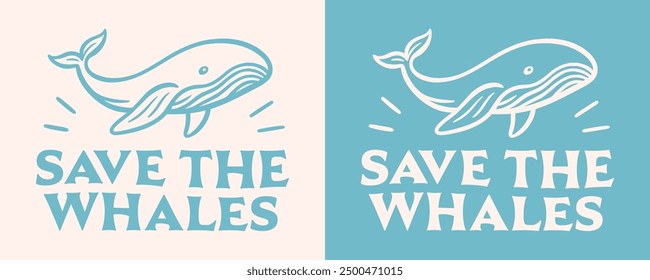 Save the whales protect marine animals wildlife clothing shirt design sticker logo cute retro vintage blue aesthetic. Oceans conservation protection activist activism printable vector cut file.