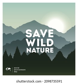 Save wild nature. Abstract background. Mountain landscape. World environment day concept