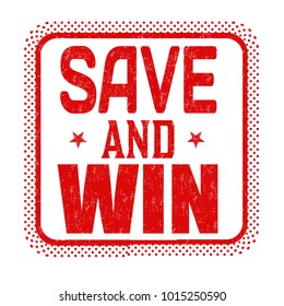 Save and win grunge rubber stamp on white background, vector illustration