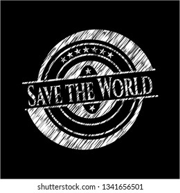 Save the World chalk emblem written on a blackboard