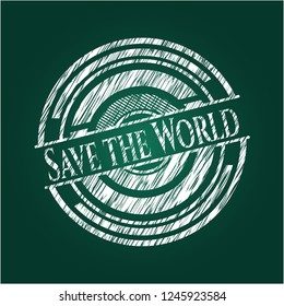 Save the World with chalkboard texture